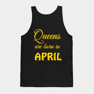 queens are born in april Tank Top